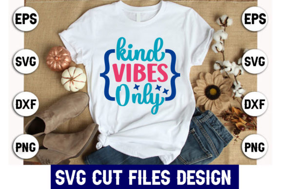 Kind Vibes Only Svg: Graphics for Freebies