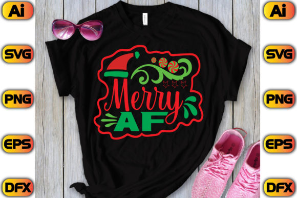 Merry Af Graphics for Bold T-Shirt Designs