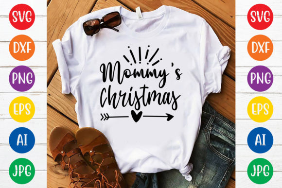 Mommy s Christmas Graphics for T-Shirt Designs