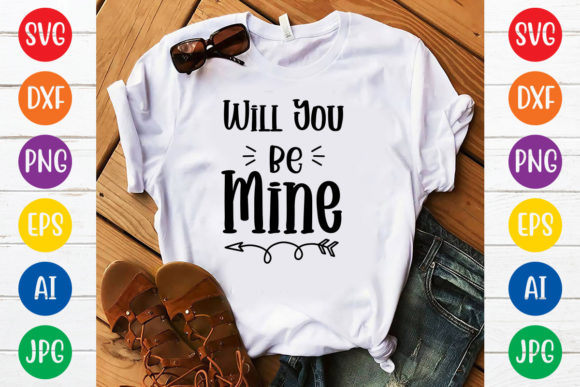 Will You Be Mine: Graphics for T-Shirt Designs